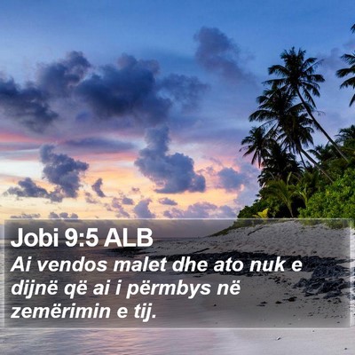 Jobi 9:5 ALB Bible Verse Image