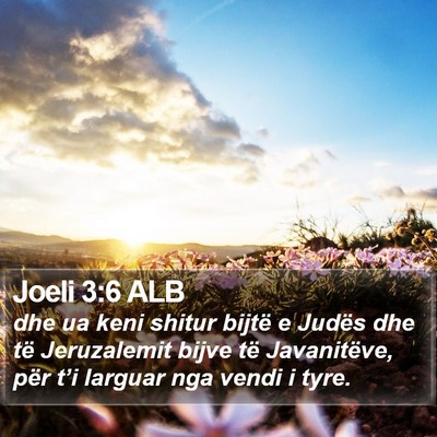 Joeli 3:6 ALB Bible Verse Image
