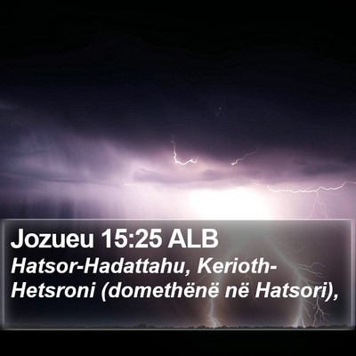 Jozueu 15:25 ALB Bible Verse Image
