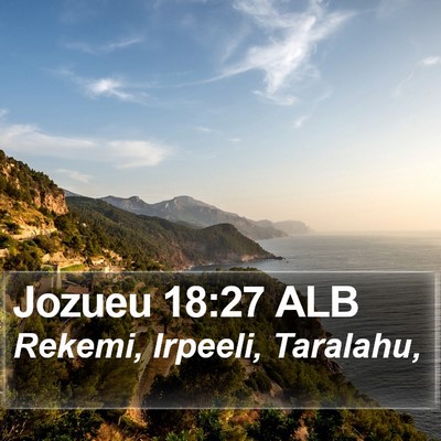 Jozueu 18:27 ALB Bible Verse Image