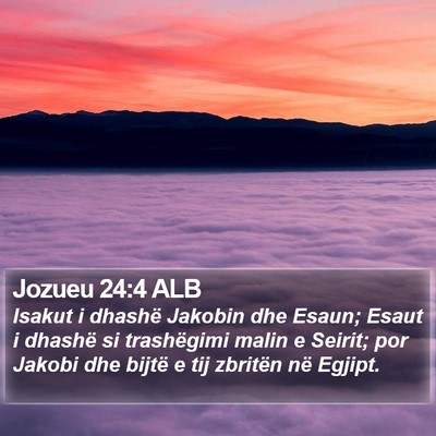 Jozueu 24:4 ALB Bible Verse Image
