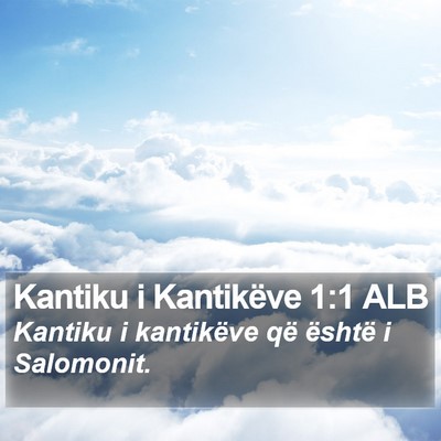 Kantiku i Kantikëve 1:1 ALB Bible Verse Image
