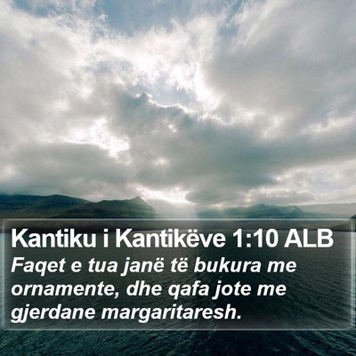 Kantiku i Kantikëve 1:10 ALB Bible Verse Image