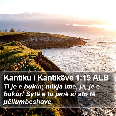 Kantiku i Kantikëve 1:15 ALB Bible Verse Image