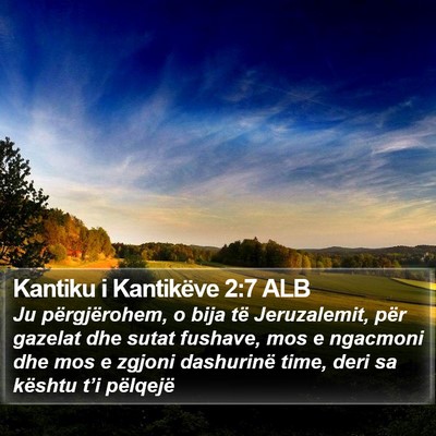 Kantiku i Kantikëve 2:7 ALB Bible Verse Image