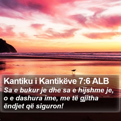 Kantiku i Kantikëve 7:6 ALB Bible Verse Image