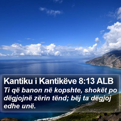 Kantiku i Kantikëve 8:13 ALB Bible Verse Image