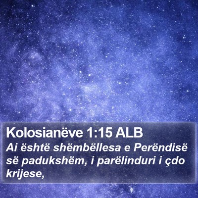 Kolosianëve 1:15 ALB Bible Verse Image