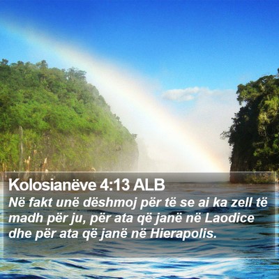 Kolosianëve 4:13 ALB Bible Verse Image