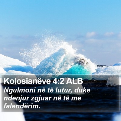 Kolosianëve 4:2 ALB Bible Verse Image