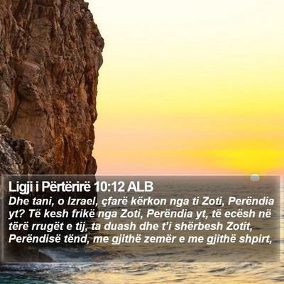 Ligji i Përtërirë 10:12 ALB Bible Verse Image