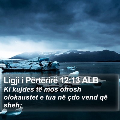 Ligji i Përtërirë 12:13 ALB Bible Verse Image
