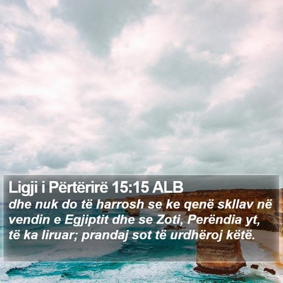 Ligji i Përtërirë 15:15 ALB Bible Verse Image