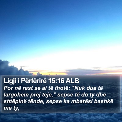 Ligji i Përtërirë 15:16 ALB Bible Verse Image
