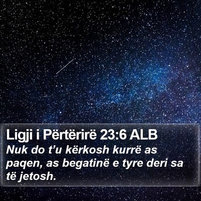 Ligji i Përtërirë 23:6 ALB Bible Verse Image
