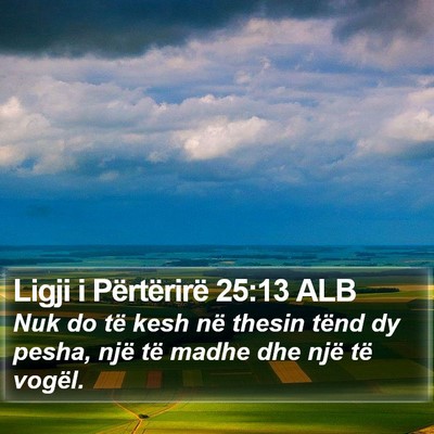 Ligji i Përtërirë 25:13 ALB Bible Verse Image