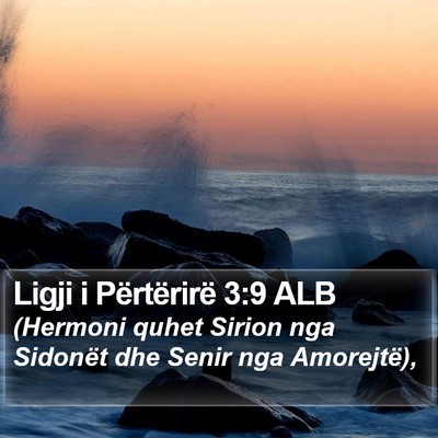 Ligji i Përtërirë 3:9 ALB Bible Verse Image