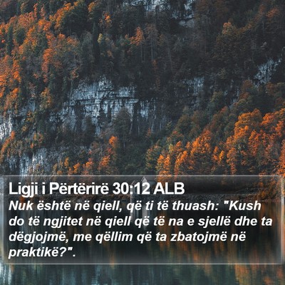 Ligji i Përtërirë 30:12 ALB Bible Verse Image