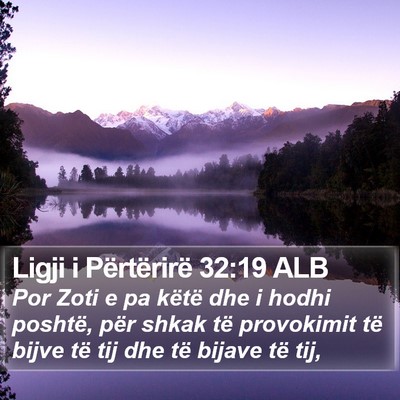Ligji i Përtërirë 32:19 ALB Bible Verse Image