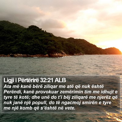 Ligji i Përtërirë 32:21 ALB Bible Verse Image