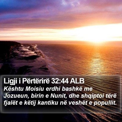 Ligji i Përtërirë 32:44 ALB Bible Verse Image
