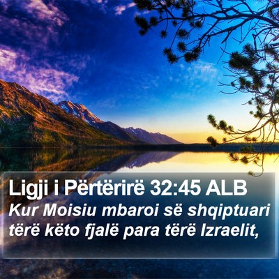 Ligji i Përtërirë 32:45 ALB Bible Verse Image
