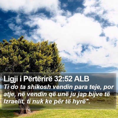 Ligji i Përtërirë 32:52 ALB Bible Verse Image
