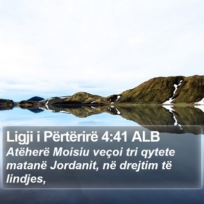 Ligji i Përtërirë 4:41 ALB Bible Verse Image