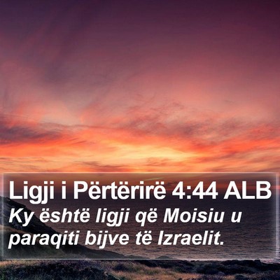 Ligji i Përtërirë 4:44 ALB Bible Verse Image
