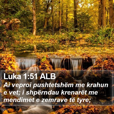 Luka 1:51 ALB Bible Verse Image