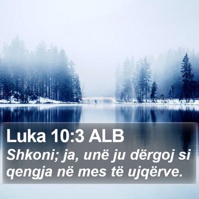 Luka 10:3 ALB Bible Verse Image