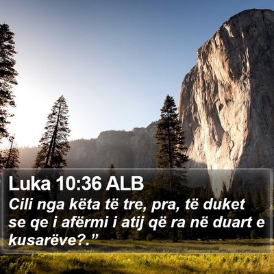 Luka 10:36 ALB Bible Verse Image
