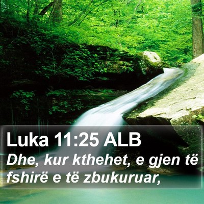 Luka 11:25 ALB Bible Verse Image