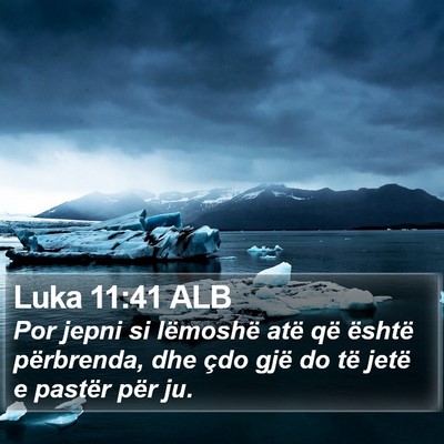 Luka 11:41 ALB Bible Verse Image