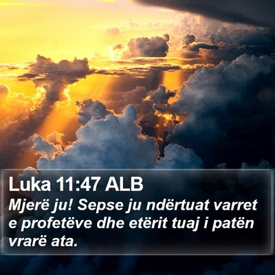 Luka 11:47 ALB Bible Verse Image