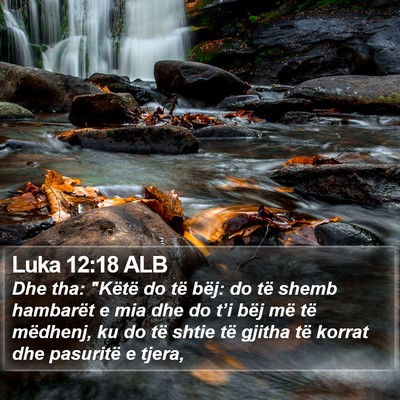 Luka 12:18 ALB Bible Verse Image