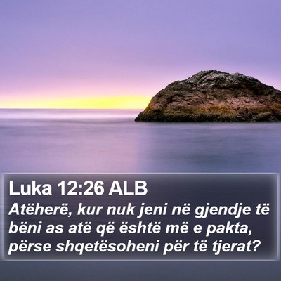 Luka 12:26 ALB Bible Verse Image