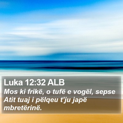 Luka 12:32 ALB Bible Verse Image