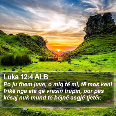 Luka 12:4 ALB Bible Verse Image