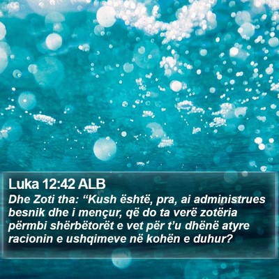 Luka 12:42 ALB Bible Verse Image