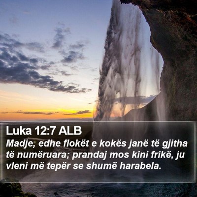 Luka 12:7 ALB Bible Verse Image