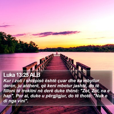 Luka 13:25 ALB Bible Verse Image