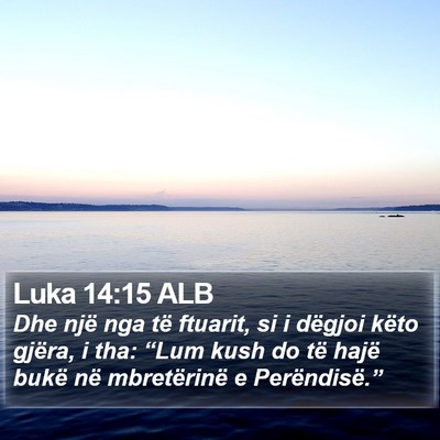 Luka 14:15 ALB Bible Verse Image