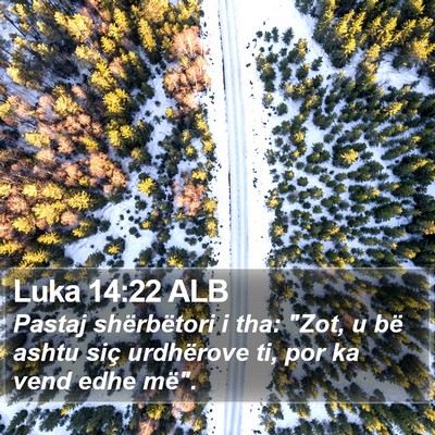 Luka 14:22 ALB Bible Verse Image