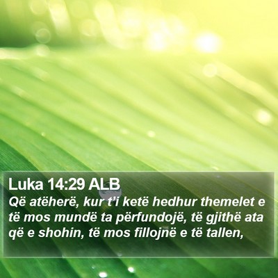 Luka 14:29 ALB Bible Verse Image