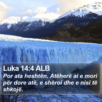 Luka 14:4 ALB Bible Verse Image
