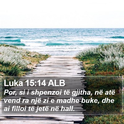 Luka 15:14 ALB Bible Verse Image