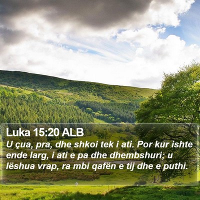 Luka 15:20 ALB Bible Verse Image