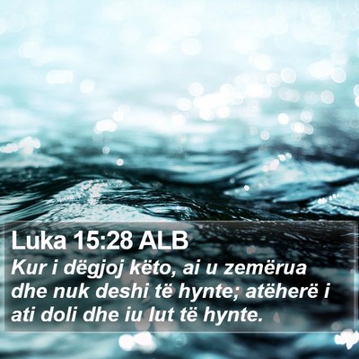Luka 15:28 ALB Bible Verse Image