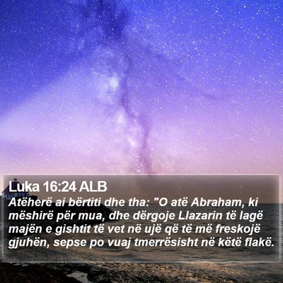 Luka 16:24 ALB Bible Verse Image